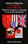 SEGUNDA GUERRA MUNDIAL, LA. OBJETIVOS Y ESTRATEGIA DE LA POTENCIAS