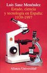 ESTADO,CIENCIA Y TECNOLOGIA EN ESPA�A:1939-1997