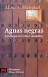 AGUAS NEGRAS. ANTOLOGIA DEL RELATO FANTASTICO