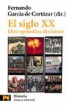 EL SIGLO XX. DIEZ EPISODIOS DECISIVOS