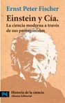 EINSTEIN Y CIA. LA CIENCIA MODERNA A TRAVES DE SUS PROTAGONISTAS