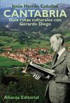 CANTABRIA:DIEZ RUTAS CULTURALES CON GERARDO DIEGO
