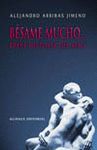 BESAME MUCHO...BREVE HISTORIA DEL BESO
