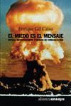 MIEDO ES EL MENSAJE,EL.RIESGO,INCERTIDUMBRE Y MEDIOS DE COMUNICACION