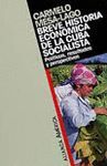 BREVE HISTORIA ECONOMICA DE LA CUBA SOCIALISTA ,POLITICAS/RESULTADOS C