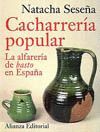 CACHARRERIA POPULAR. LA ALFARERIA DE BASTO EN ESPAA