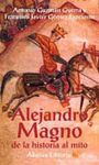 ALEJANDRO MAGNO. DE LA HISTORIA AL MITO