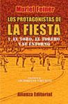 PROTAGONISTAS DE LA FIESTA, LOS. VOL 1. EL TORO, TORERO Y SU ENTORNO