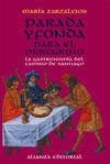 PARADA Y FONDA PARA EL PEREGRINO.LA GASTRONOMIA DEL CAMINO DE SANTIAGO