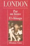 POR UN BISTEC ; EL CHINAGO