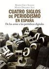CUATRO SIGLOS DEL PERIODISMO EN ESPA�A