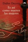 ES AS� COMO MUEREN LAS MUJERES