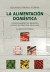 ALIMENTACION DOMESTICA,LA:CONOCIMIENTOS BASICOS SOBRE NUTRICION FAMILI