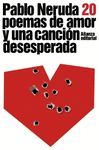 VEINTE POEMAS DE AMOR Y UNA CANCI�N DESESPERADA