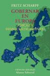 GOBERNAR EN EUROPA. �EFICAZ Y DEMOCRATICAMENTE?