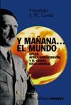 Y MAANA...EL MUNDO:HITLER,AFRICA NOROCCIDENTAL Y EL CAMINO HACIA AMER