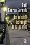 LA SOLEDAD DEL NGEL DE LA GUARDA