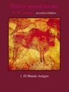 HISTORIA GENERAL DEL ARTE 1. EL MUNDO ANTIGUO