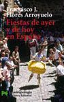 FIESTAS DE AYER Y DE HOY EN ESPA�A
