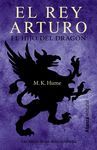 EL REY ARTURO. EL HIJO DEL DRAGN