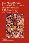 HISTORIA LITERATURA HISPANOAMERICANA. I. ORIGENES A LA EMANCIPACION