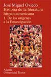 HISTORIA LITERATURA HISPANOAMERICANA. I. ORIGENES A LA EMANCIPACION