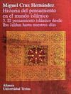 HISTORIA DEL PENSAMIENTO ISLAMICO T.3.EL PENSAMIENTO ISLAMICO DESDE IB