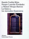 BANCA Y LOS MERCADOS FINANCIEROS, LA