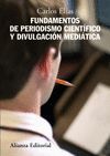 FUNDAMENTOS DE PERIODISMO CIENT�FICO Y DIVULGACI�N MEDI�TICA