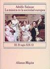 MUSICA EN LA SOCIEDAD EUROPEA, LA. III EL SIGLO XIX. TOMO I