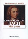 JOHANN SEBASTIAN BACH. VIDA Y OBRA
