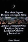HISTORIA DE ESPAA III. ANTIGUO REGIMEN: REYES CATOLICOS Y LOS AUSTRIA
