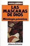 MASCARAS DE DIOS. MITOLOGIA PRIMITIVA