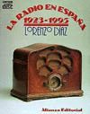 RADIO EN ESPA�A 1923 -1993 LA.