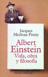 ALBERT EINSTEIN VIDA,OBRA Y FILOSOFIA.