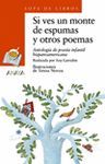 SI VES UN MONTE DE ESPUMAS Y OTROS POEMAS