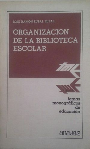 ORGANIZACI�N DE LA BIBLIOTECA ESCOLAR