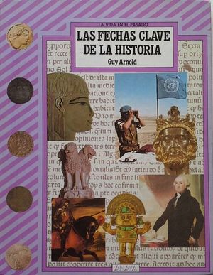 LAS FECHAS CLAVE DE LA HISTORIA