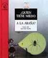 �QUIEN TIENE MIEDO A LA ARA�A?