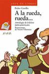 A LA RUEDA,RUEDA...ANTOLOGIA DEL FOLCLORE LATINOAMERICANO