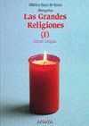 GRANDES RELIGIONES, LAS (I)