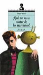 QUE ME VAS A CONTAR DE LOS MARCIANOS!