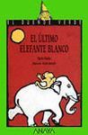 ULTIMO ELEFANTE BLANCO ,EL