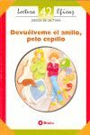 DEVULVEME EL ANILLO, PELO CEPILLO