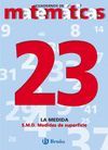 23 SISTEMA M�TRICO DECIMAL. MEDIDAS DE SUPERFICIE