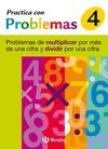 4 PRACTICA PROBLEMAS MULTIPLICAR POR M�S DE UNA CIFRA Y DIVIDIR POR UNA CIFRA