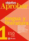 LENGUA Y LITERATURA 1�ESO 08 OBJETIVO APROBAR LOE