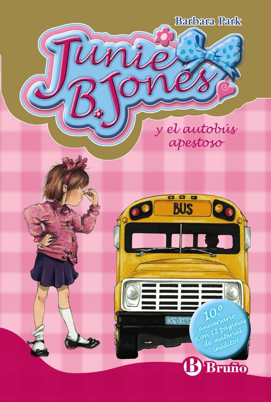 JUNIE B. JONES Y EL AUTOBS APESTOSO. EDICIN ESPECIAL 10. ANIVERSARIO