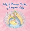 LILY, LA PRINCESA HADA, Y EL PEQUEO DELFN