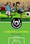 LUCHA POR LA VICTORIA. FUTBOLMANIA N� 1